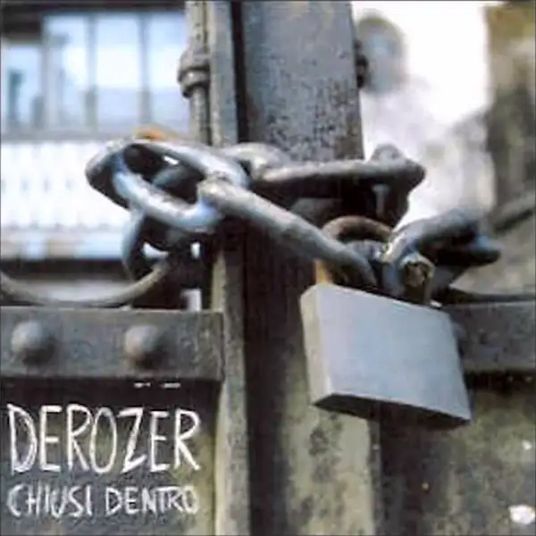 Derozer - Chiusi dentro (Album Cover)